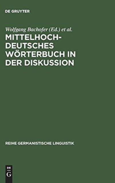Mittelhochdeutsches Worterbuch in Der Diskussion