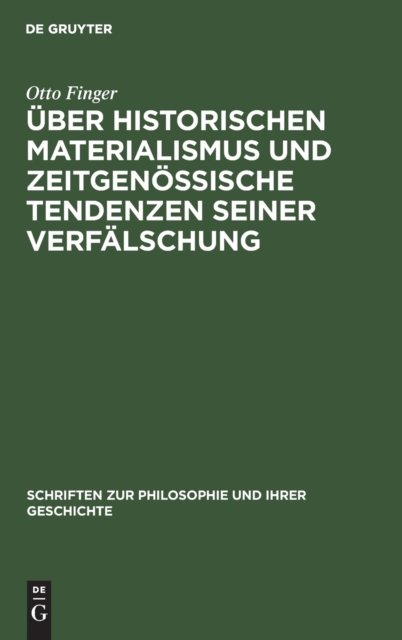 Uber Historischen Materialismus Und Zeitgenossische Tendenzen Seiner Verfalschung