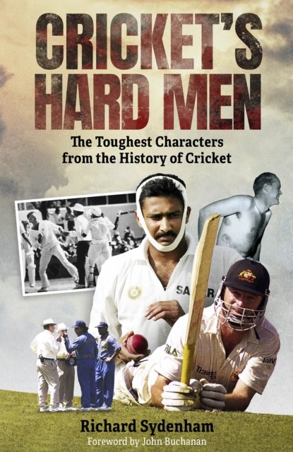 Cricket''s Hard Men