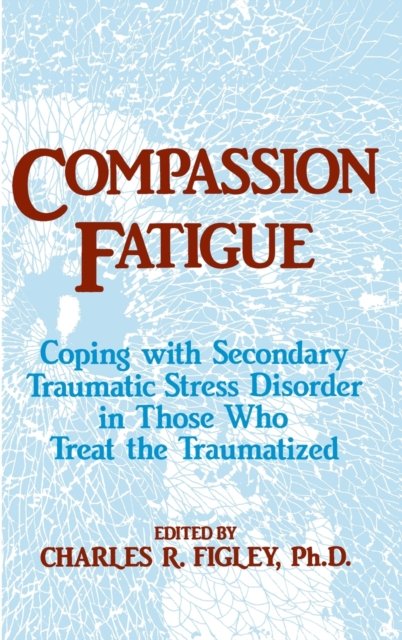 Compassion Fatigue