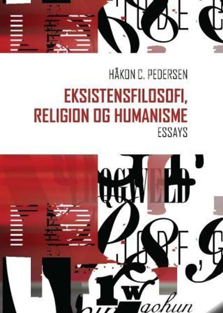 Eksistensfilosofi, religion og humanisme - essays