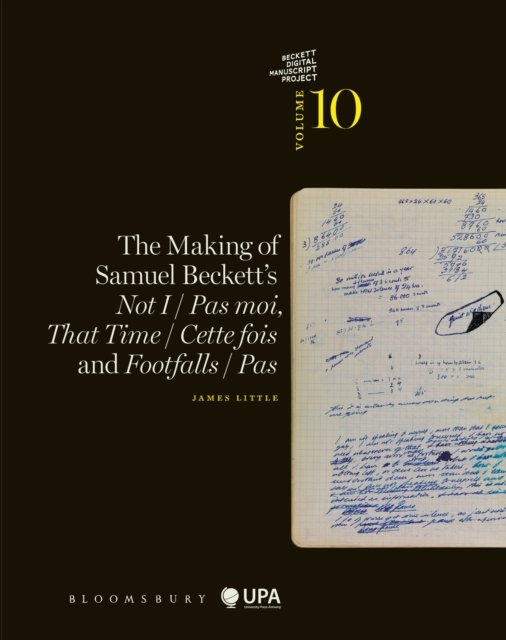 Making of Samuel Beckett''s Not I / Pas moi, That Time / Cette fois and Footfalls / Pas