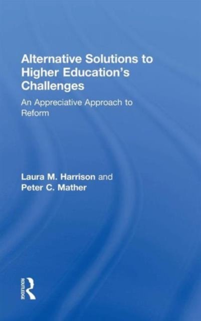 Alternative Solutions to Higher Education''s Challenges