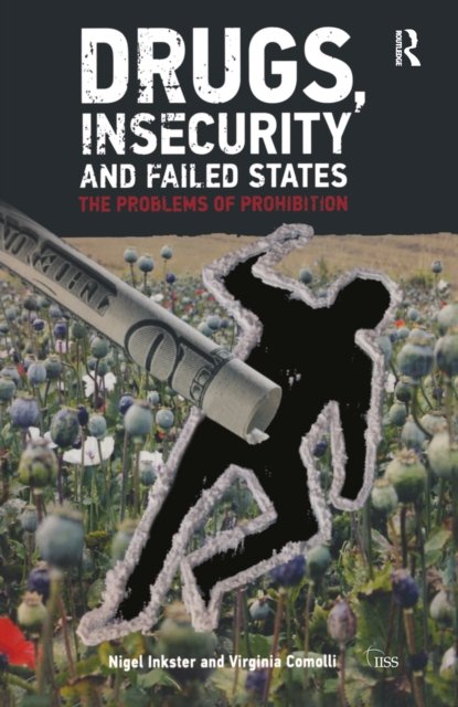Drugs, Insecurity and Failed States