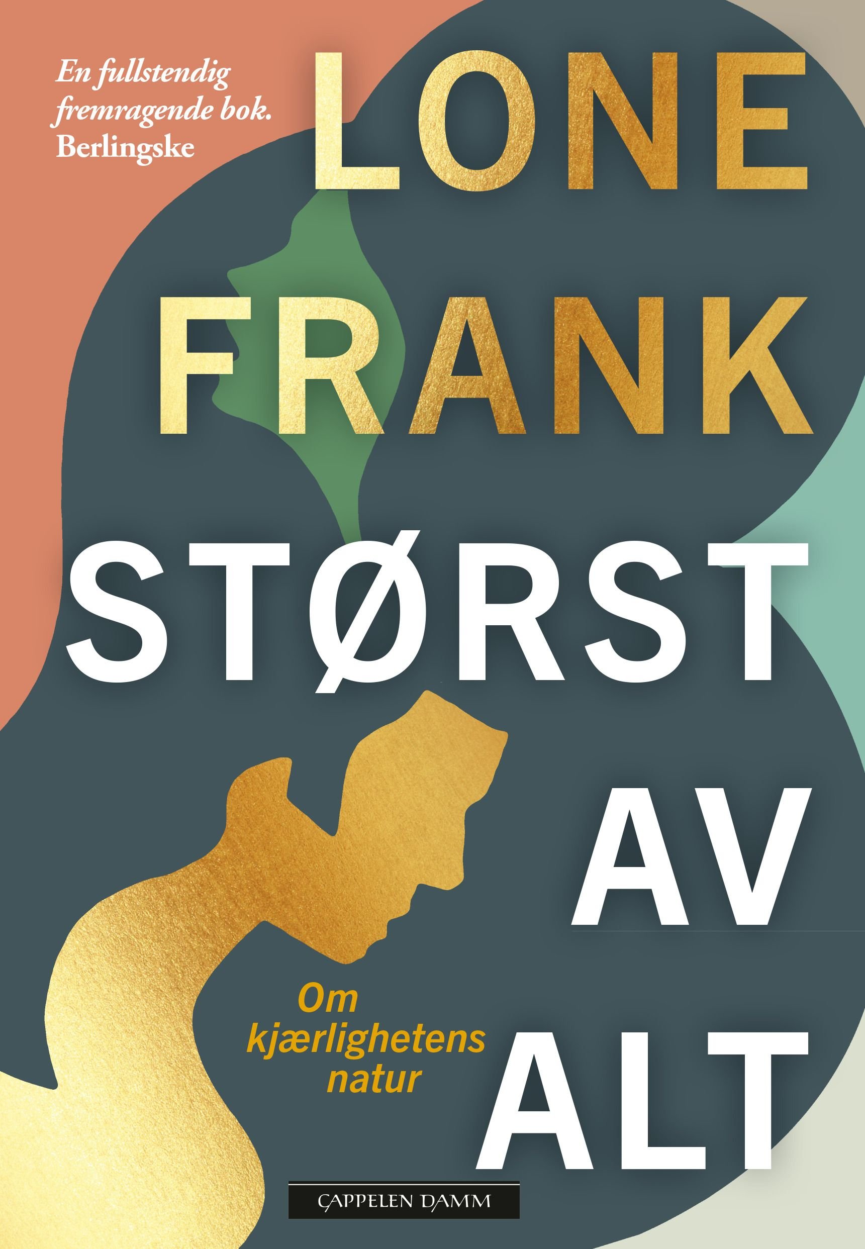 Størst av alt - om kjærlighetens natur