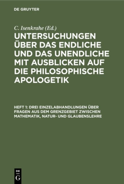 Drei Einzelabhandlungen Uber Fragen Aus Dem Grenzgebiet Zwischen Mathematik, Natur- Und Glaubenslehre