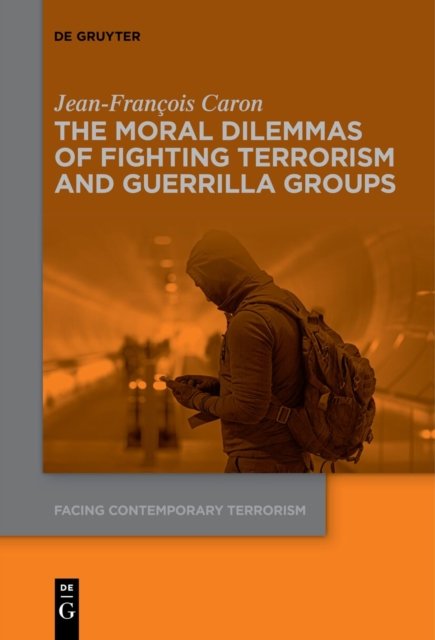 Moral Dilemmas of Fighting Terrorism and Guerrilla Groups