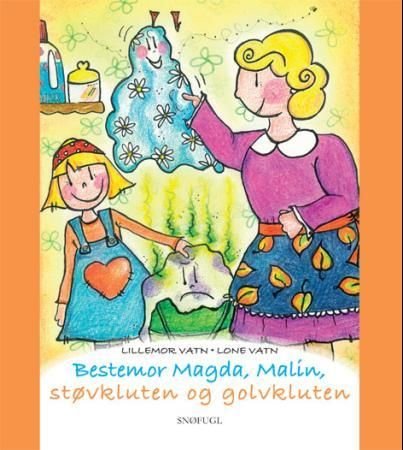 Bestemor Magda, Malin, støvkluten og golvkluten