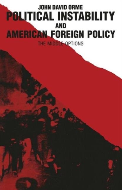 Political Instability and American Foreign Policy