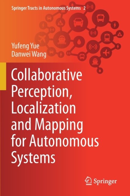 Collaborative Perception, Localization and Mapping for Autonomous Systems