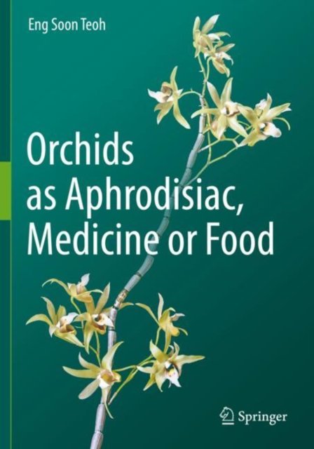 Orchids As Aphrodisiac, Medicine or Food