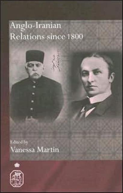 Anglo-Iranian Relations since 1800