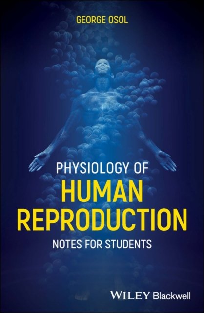 Physiology of Human Reproduction – Notes for Students