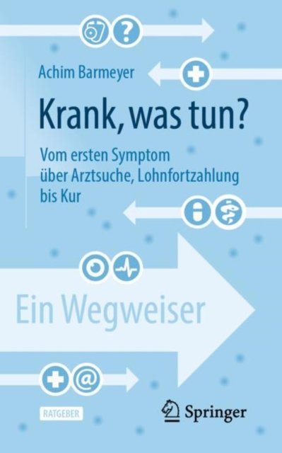 Krank, was tun?