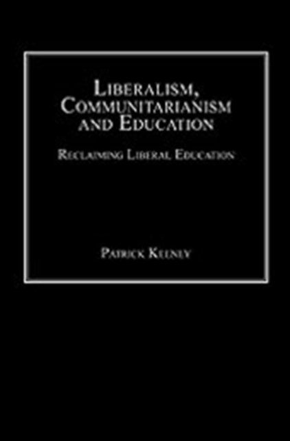 Liberalism, Communitarianism and Education
