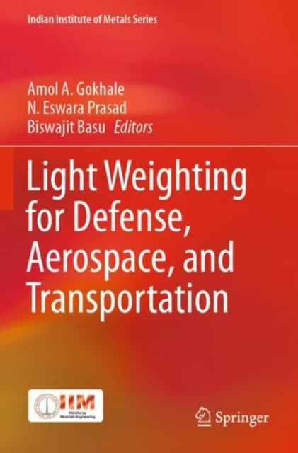 Light Weighting for Defense, Aerospace, and Transportation