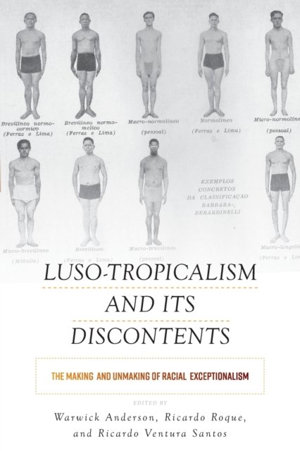 Luso-Tropicalism and Its Discontents