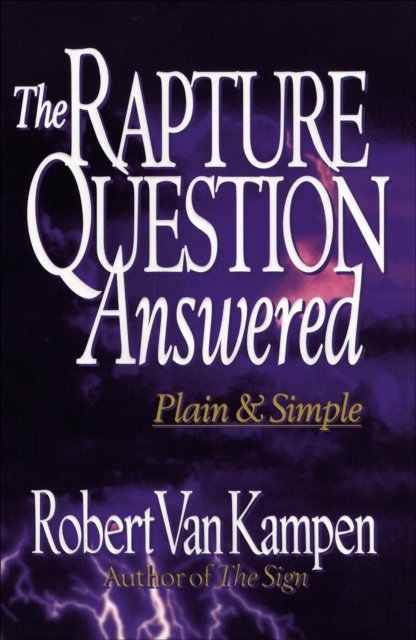 The Rapture Question Answered – Plain and Simple