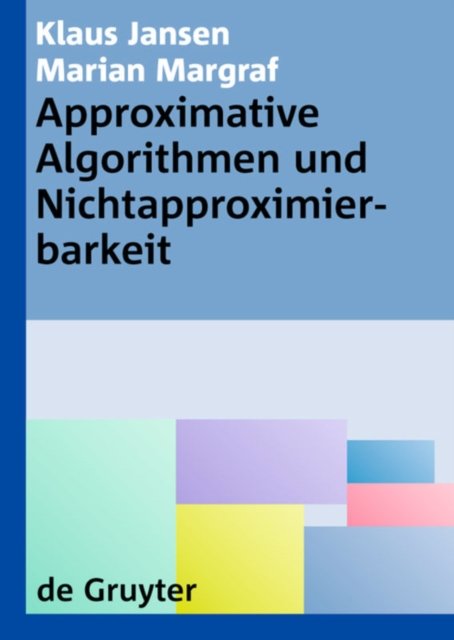 Approximative Algorithmen Und Nichtapproximierbarkeit