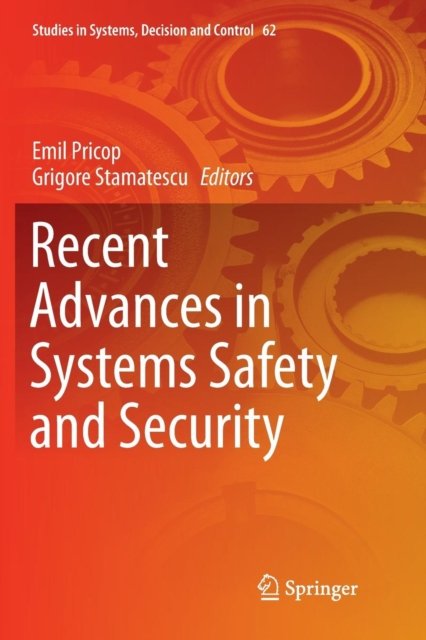 Recent Advances in Systems Safety and Security
