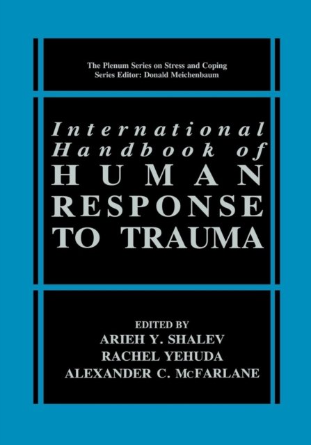 International Handbook of Human Response to Trauma