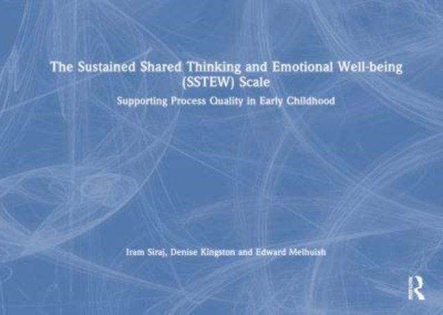 The Sustained Shared Thinking and Emotional Well-being (SSTEW) Scale