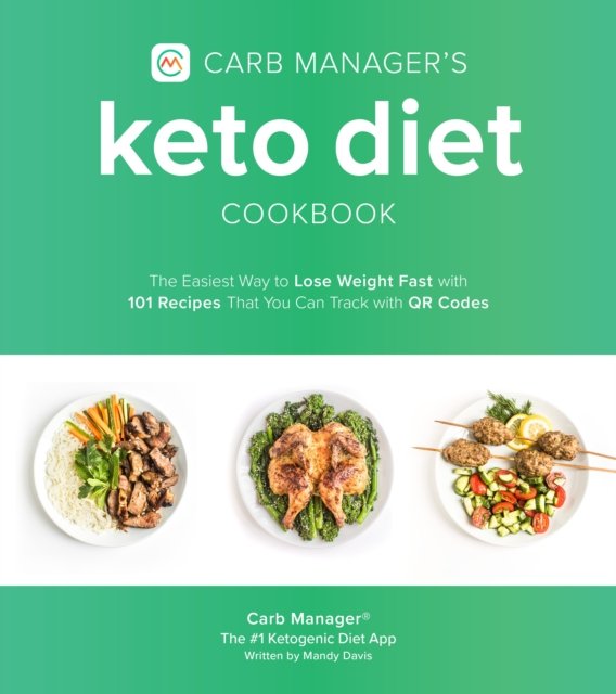 Carb Manager''s Keto Diet Cookbook