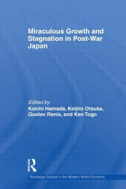 Miraculous Growth and Stagnation in Post-War Japan