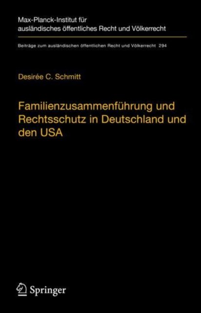 Familienzusammenfuhrung und Rechtsschutz in Deutschland und den USA