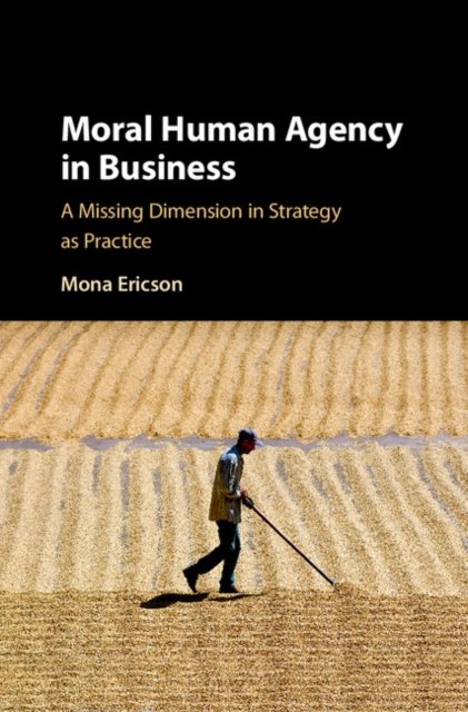 Moral Human Agency in Business