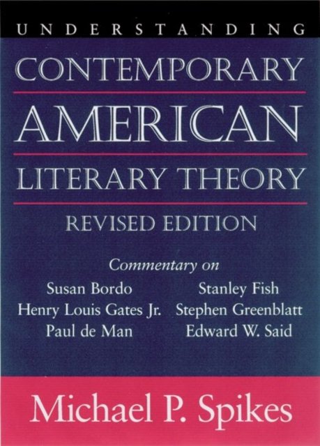 Understanding Contemporary American Literary Theory