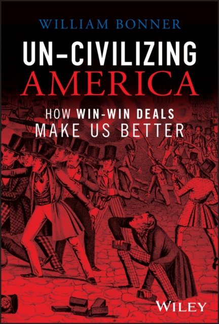 Un–Civilizing America – How Win–Lose Deals Set Us Back