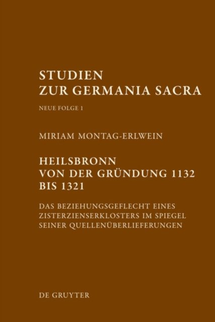Heilsbronn von der Grundung 1132 bis 1321