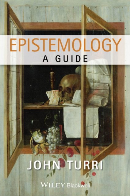 Epistemology – A Guide
