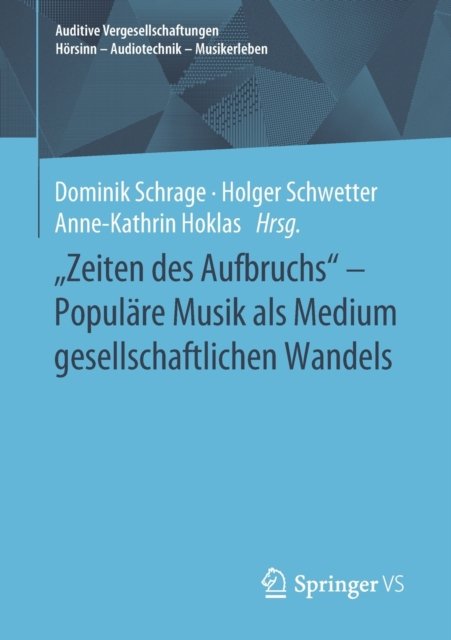 "Zeiten des Aufbruchs" - Populare Musik als Medium gesellschaftlichen Wandels