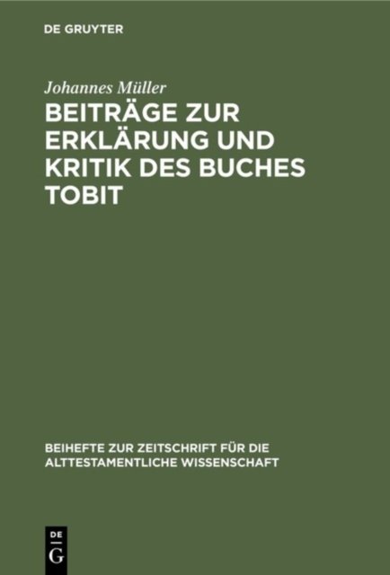 Beitrage Zur Erklarung Und Kritik Des Buches Tobit
