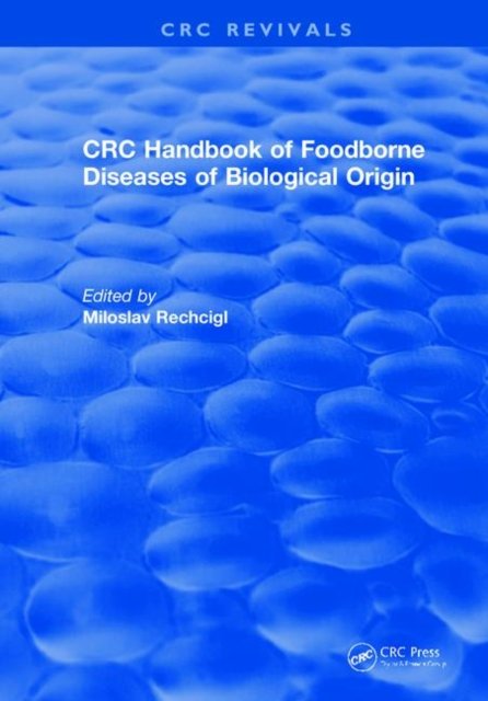 CRC Handbook of Foodborne Diseases of Biological Origin