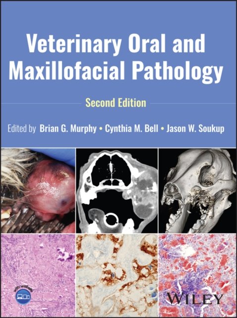 Veterinary Oral and Maxillofacial Pathology, Secon d Edition