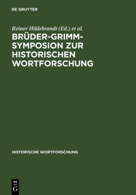 Bruder-Grimm-Symposion Zur Historischen Wortforschung
