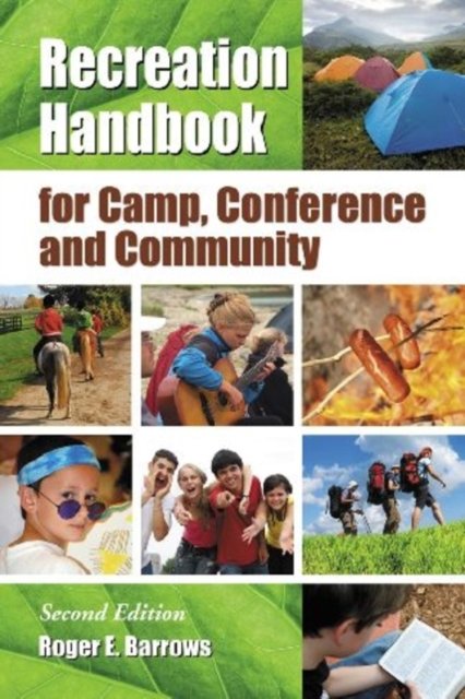 Recreation Handbook for Camp, Conference and Community, 2d ed.
