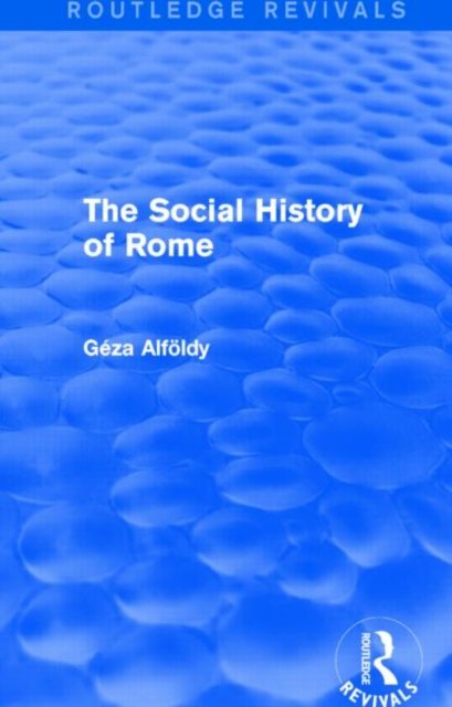 The Social History of Rome (Routledge Revivals)