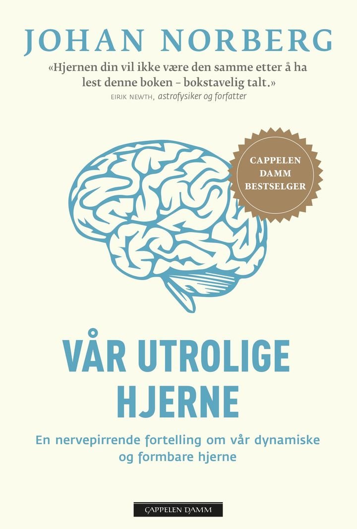 Vår utrolige hjerne - en nervepirrende fortelling om vår dynamiske og formbare hjerne
