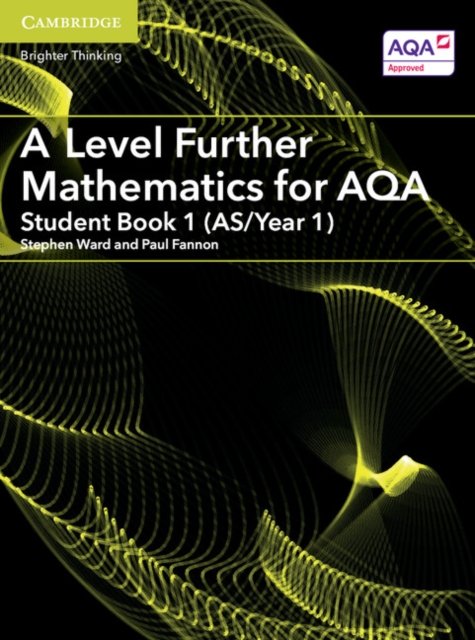 A Level Further Mathematics for Aqa Student Book, As/Year 1