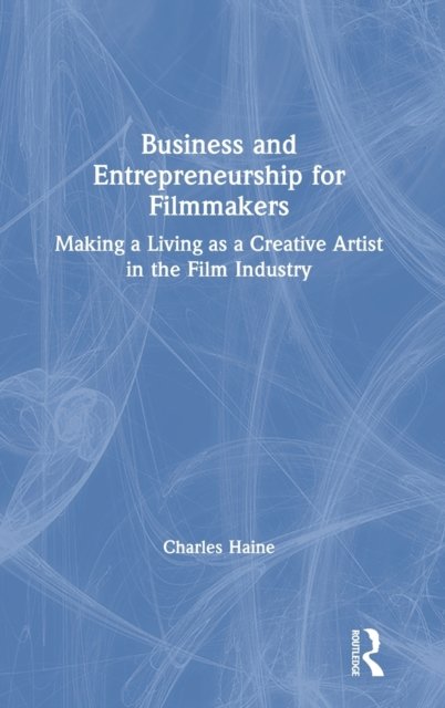 Business and Entrepreneurship for Filmmakers