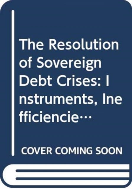 The Resolution of Sovereign Debt Crises