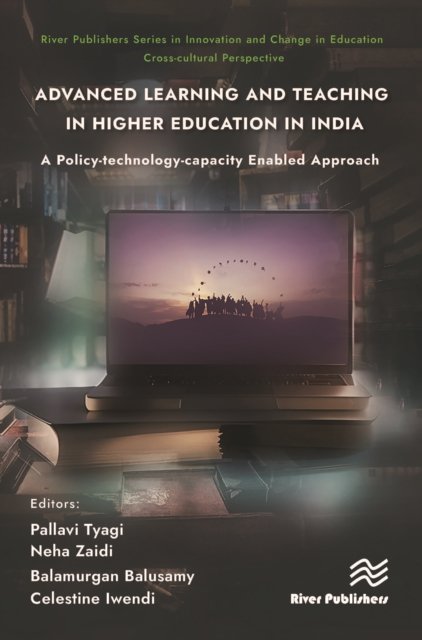 Advanced Learning and Teaching in Higher Education in India: A Policy-technology-capacity Enabled Approach