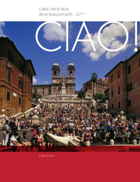Student Activity Manual for Riga/Phillips'' Ciao!, 8th