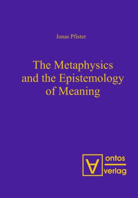 Metaphysics and the Epistemology of Meaning