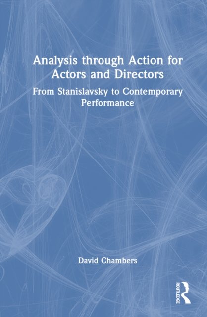 Analysis through Action for Actors and Directors