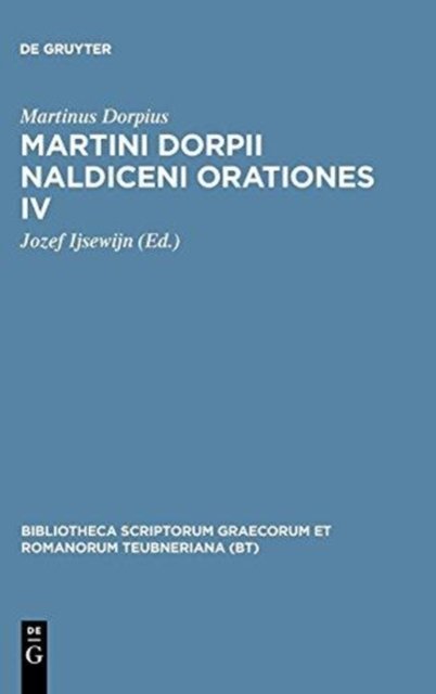Martini Dorpii Naldiceni Orationes IV